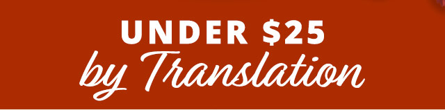 Under $25 by Translation