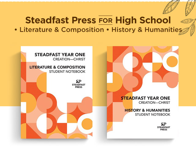 Steadfast Press for High School | Literature & Composition, History & Humanities