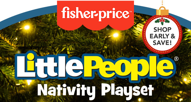 Fisher Price Little People Nativity Playset $39.99 Thru 10/22