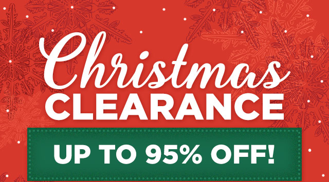 Christmas Clearance - Up to 95% Off!